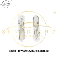 T5 W1.2W 12V BULB ( L ) ( LONG )