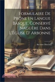 112823.Formulaire de Prône en Langue Basque, Conservé Naguère dans L'Église D' Arbonne