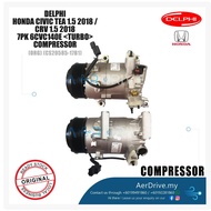 ORIGINAL DELPHI HONDA CIVIC TEA 1.5 2018 /CRV 1.5 2018 7PK 6CVC140E <TURBO> COMPRESSOR ( CS20585-17B
