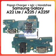 PCB Charger Board + Mic + Handsfree Samsung Galaxy A22 LTE A225/ A225F/ SM-A225F/ SM-A225F/DS SM-A22