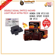 Double Signal Switch Hazard Honda SYM VF3i185 Bonus Sport Rider SM VF3i Light Relay MITRA TECH