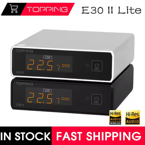 TOPPING E30 II E30II lite Digital Audio DecoderCOLOR AK4493 XU208 32BIT 768K DSD512 Touch Operation 