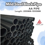 Mild Steel Black Pipe ( AA PIPE) Length from 200mm - 1000mm [ Besi Hitam Besi AA ]
