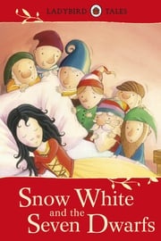 Ladybird Tales: Snow White and the Seven Dwarfs Vera Southgate