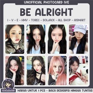 [IVE] BE ALRIGHT PHOTOCARD UNOFFICIAL