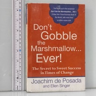 Don't Gobble the Marshmallow Ever Joachim de Posada