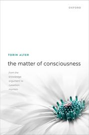 The Matter of Consciousness Torin Alter