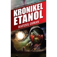 Novel : Kronikel Etanol (Sayembara Fiksyen Sains & Teknologi)