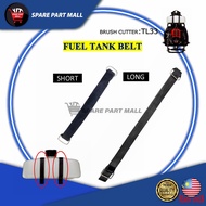 BRUSH CUTTER(TL33):FUEL TANK BELT/ FUEL TANK STRAP BELT RUBBER BELT PENGIKAT TANGKI MINYAK MESIN RUM