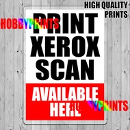 Print Xerox Scan Signage LAminated Sign