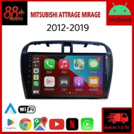 จอแอนดรอย MITSUBISHI MIRAGE / ATTRAGE 12-19++ จอติดรถยนต์ ปลั๊กตรงรุ่น จอแอนดรอยด์ 9นิ้ว มิตซูบิชิ ม