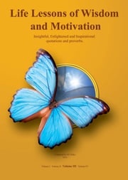 Life Lessons of Wisdom and Motivation - Volume III M.I. Seka