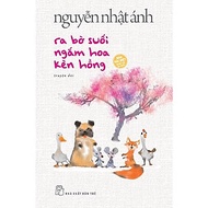 Sách - Ra bờ suối ngắm hoa kèn hồng - Nguyễn Nhật Ánh (Bìa cứng)