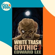 White Trash Gothic 3 by Edward Lee (UK edition, paperback)