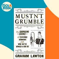 [100% Original Books] - Mustn't Grumble - The surprising science of everyda by Graham Lawton (UK edi