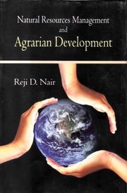 Natural Resources Management and Agrarian Development Reji D. Nair