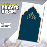 BANNER HIASAN DECO BILIK SOLAT, SURAU, MUSOLLA / BANNER DECO MIHRAB PELBAGAI DESIGN