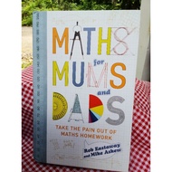 Maths for mums and dads take the pain out of​ homework by Rob Eastaway and Mike Askew (used book)