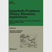 Hyperbolic Problems: Theory, Numerics, Applications : Eighth International Conference in Magdeburg, February/March 2000