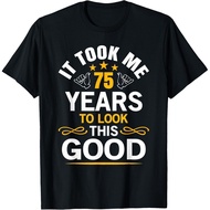 75th Birthday design Took Me 75 Years Old Birthday Tee T-Shirt