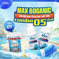 Combo 5 Max Boganic - Maximum liver detoxification for seafood 500ml get 1 zyme free