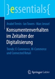 Konsumentenverhalten im Zeitalter der Digitalisierung Anabel Ternès