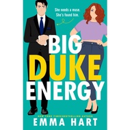 Big Duke Energy: A Grumpy/Sunshine Standalone Romantic Comedy [Paperback] By: Emma Hart