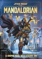 Star Wars: The Mandalorian - La graphic novel della Stagione Uno Alessandro Ferrari