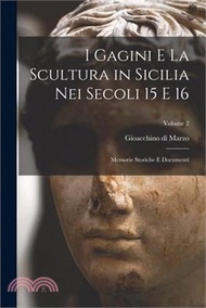 14102.I Gagini e la scultura in Sicilia nei secoli 15 e 16; memorie storiche e documenti; Volume 2
