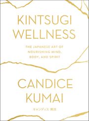 Kintsugi Wellness Candice Kumai