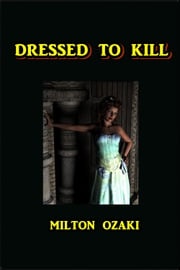 Dressed to Kill Milton Ozaki