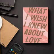 What I Wish I Knew About Love