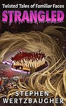 Strangled (Twisted Tales of Familiar Faces)