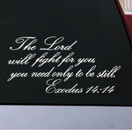 8x4 inches sticker Decal Bible Verse 'Exodus 14:14' perfect for car,gadgets,refrigirator door etc.