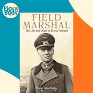 Field Marshal : The Life and Death of Erwin Rommel by Daniel Allen Butler (US edition, paperback)