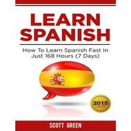 Learn Spanish How To Learn Spanish Fast In Just 168 Hours (7 Days)