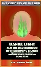 Daniel Light and the Brotherhood of the Burning Branch: A Journey of Mystery and Magic Through The R