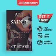 All Saints by K T Bowes (Author) - 9781991036049