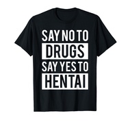 Funny Hentai Anime T-Shirt - No To Drugs Yes To Hentai Tee