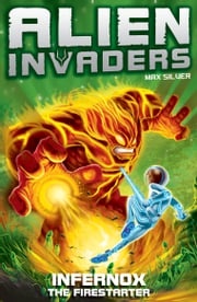Alien Invaders 2: Infernox - The Fire Starter Max Silver