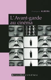 L'Avant-garde au cinéma François Albera