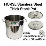 HORSE BRAND Stainless Steel Thick Stock Pot (25~60cm) / Deep Stock Pot / Cooking Pot / Periuk Kuah K