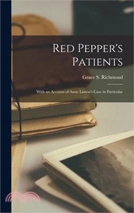 30839.Red Pepper's Patients: With an Account of Anne Linton's Case in Particular