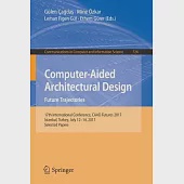 Computer-Aided Architectural Design: Future Trajectories: 17th International Conference, CAAD Futures 2017, Istanbul, Turkey, Ju