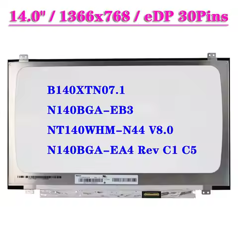 14.0" Slim Laptop LCD Screen NT140WHM-N44 V8.0 N140BGA-EA4 Rev C1 C5 N140BGA-EB3 B140XTN07.1 eDP 30P