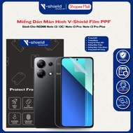 Buy 1 Get 1 Free V-Shield Film Ppf Screen Protector for Redmi Note 13/ 13C/ Note 13 Pro/ Note13 Pro 