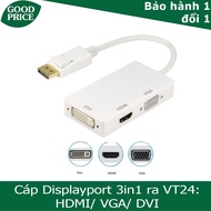 [HCM]Cáp DP to DVI/ VGA/ HDMI Displayport ra HDMI/ VGA/ DVI - DP to VGA VT24