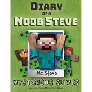 Diary of a Minecraft Noob Steve : Book 2 - Mysterious Slimes by MC Steve (paperback)