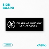 Dilarang Jongkok Di Atas Closet Kloset Sign Label Sign Board Akrilik