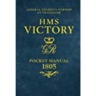 HMS Victory Pocket Manual 1805 : Admiral Nelson's Flagship At Trafalgar by Peter Goodwin (UK edition